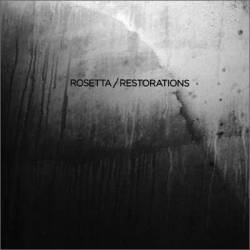 Rosetta : Rosetta - Restorations